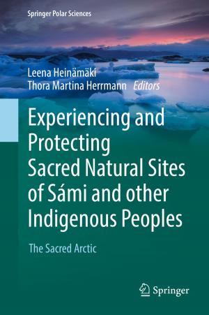 Cover of the book Experiencing and Protecting Sacred Natural Sites of Sámi and other Indigenous Peoples by Sergey V. Zykov