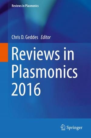 Cover of the book Reviews in Plasmonics 2016 by Joan Swart, Christopher K. Bass, Jack A. Apsche