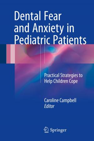 Cover of the book Dental Fear and Anxiety in Pediatric Patients by Margaret A. Oliver, Richard Webster