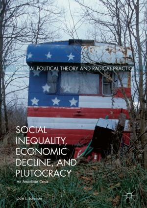 Cover of the book Social Inequality, Economic Decline, and Plutocracy by John Hunt