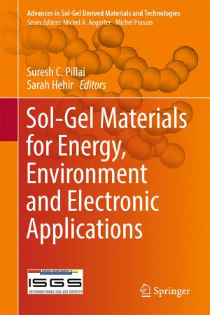 Cover of the book Sol-Gel Materials for Energy, Environment and Electronic Applications by Joan Swart, Christopher K. Bass, Jack A. Apsche
