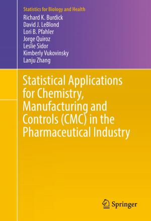 Cover of the book Statistical Applications for Chemistry, Manufacturing and Controls (CMC) in the Pharmaceutical Industry by Karolina Klecha-Tylec