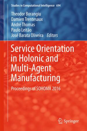 Cover of the book Service Orientation in Holonic and Multi-Agent Manufacturing by Luis Andrade