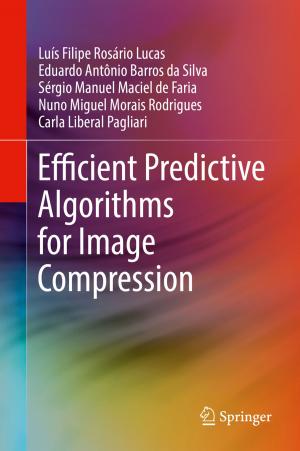 Cover of the book Efficient Predictive Algorithms for Image Compression by Bo Xing, Tshilidzi Marwala