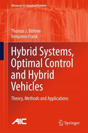 Cover of the book Hybrid Systems, Optimal Control and Hybrid Vehicles by Julian Sagebiel, Christian Kimmich, Malte Müller, Markus Hanisch, Vivek Gilani