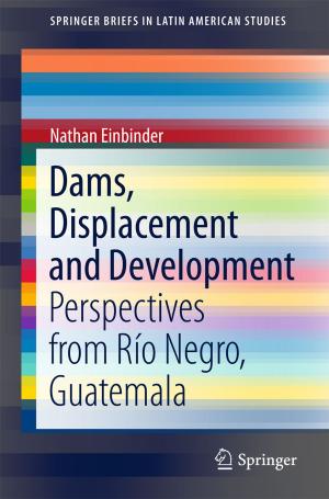 Cover of the book Dams, Displacement and Development by Nick T. Thomopoulos