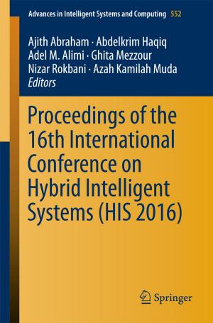 Cover of the book Proceedings of the 16th International Conference on Hybrid Intelligent Systems (HIS 2016) by Shuvra Chowdhury, Pranab Kumar Panday
