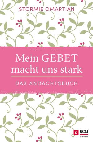 Cover of Mein Gebet macht uns stark - das Andachtsbuch