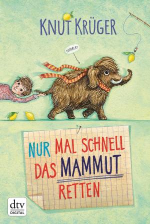 Cover of the book Nur mal schnell das Mammut retten by Jutta Profijt