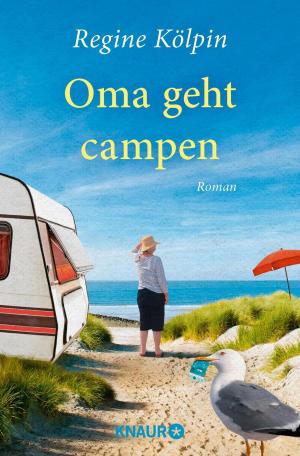 Cover of the book Oma geht campen by Karen Rose