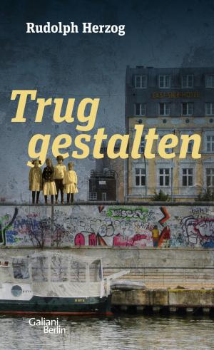 Cover of the book Truggestalten by Sven Regener