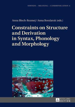 Cover of Constraints on Structure and Derivation in Syntax, Phonology and Morphology