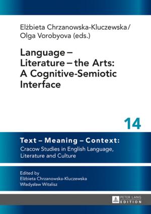 Cover of the book Language Literature the Arts: A Cognitive-Semiotic Interface by Jutta Mues