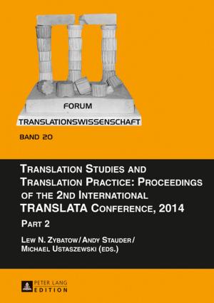 Cover of the book Translation Studies and Translation Practice: Proceedings of the 2nd International TRANSLATA Conference, 2014 by Eugeune Colinet Tatchouala