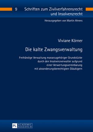 Cover of the book Die kalte Zwangsverwaltung by Roman Mach