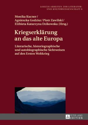 Cover of the book Kriegserklaerung an das alte Europa by Katarzyna Janic