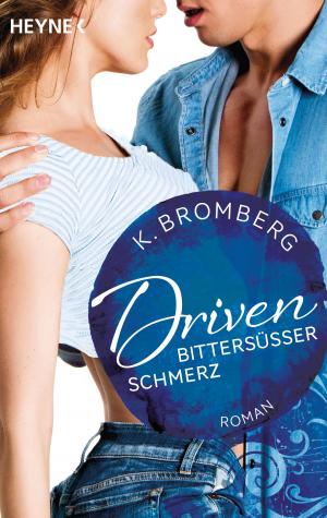 Cover of the book Driven. Bittersüßer Schmerz by Patricia Briggs