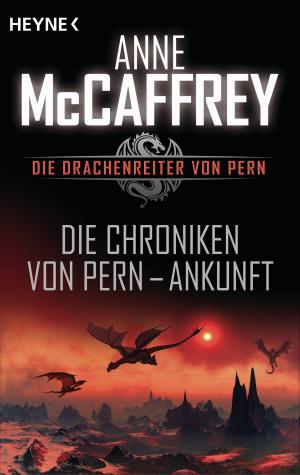 Cover of the book Die Chroniken von Pern - Ankunft by Guillermo del Toro, Daniel Kraus