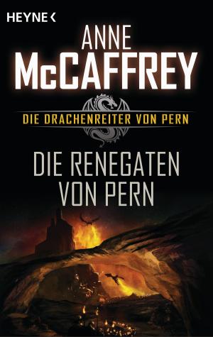 Cover of the book Die Renegaten von Pern by Cassandra Rose Clarke