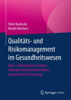 Cover of the book Qualitäts- und Risikomanagement im Gesundheitswesen by Peter Buxmann, Thomas Hess, Heiner Diefenbach