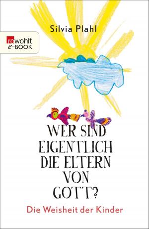 Cover of the book Wer sind eigentlich die Eltern von Gott? by Bernard Cornwell