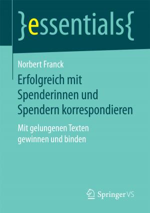 Cover of the book Erfolgreich mit Spenderinnen und Spendern korrespondieren by Thomas Bonart, Jürgen Bär