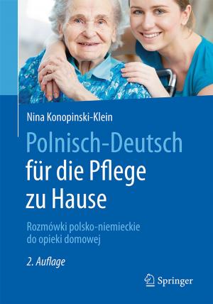 Cover of the book Polnisch-Deutsch für die Pflege zu Hause by Yanqing Jiang