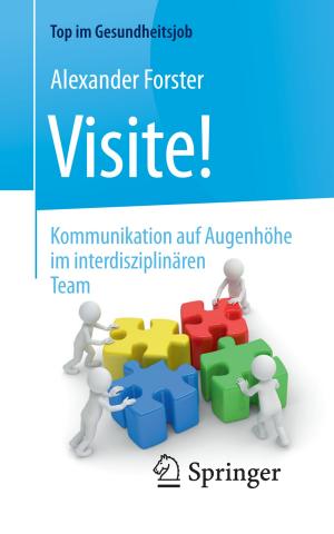 Cover of the book Visite! - Kommunikation auf Augenhöhe im interdisziplinären Team by Philip Kotler, Roland Berger, Nils Bickhoff