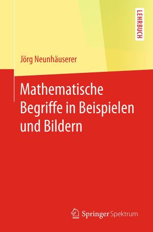 Cover of Mathematische Begriffe in Beispielen und Bildern