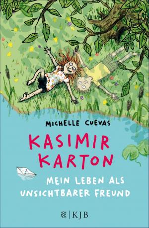Cover of the book Kasimir Karton – Mein Leben als unsichtbarer Freund by Dave Rudden