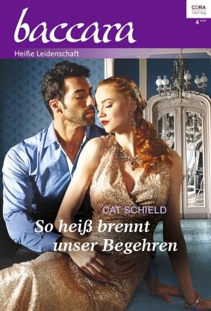 Cover of the book So heiß brennt unser Begehren by MARGARET MCPHEE