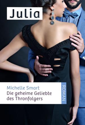 Cover of the book Die geheime Geliebte des Thronfolgers by Gael Morrison
