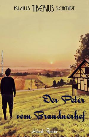 Cover of the book Der Peter vom Brandnerhof by Alfred Bekker