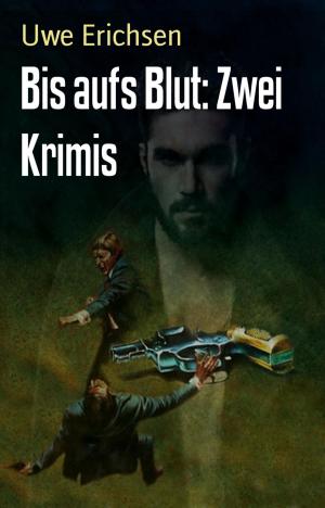 Cover of the book Bis aufs Blut: Zwei Krimis by Robert Hopwood