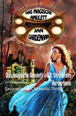 Cover of the book Das magische Amulett #52: Straße des Verderbens by Jonathan Klemens, FSA Scot