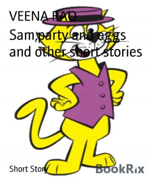 Cover of the book Sam,party and eggs and other short stories by Muhammad Vandestra