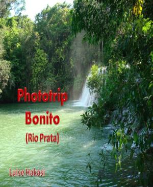Cover of the book Phototrip Bonito by W. Kimball Kinnison, Wilfried A. Hary