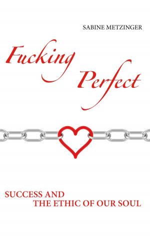 Cover of the book Fucking Perfect by Jen Leong