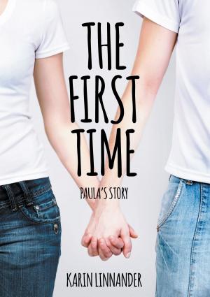 Cover of the book The First Time by Karin Regenass, Murielle Regenass