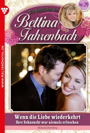 Cover of the book Bettina Fahrenbach 29 – Liebesroman by Jutta von Kampen, Britta von Meierhofen, Laura Martens, Melanie Rhoden, Caroline Winter