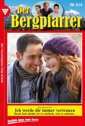 Cover of the book Der Bergpfarrer 414 – Heimatroman by Michaela Dornberg