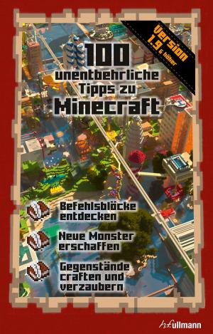 Cover of 100 unentbehrliche Tipps zu Minecraft