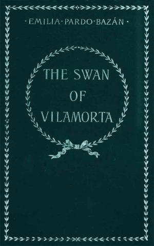 Cover of the book The Swan of Vilamorta by Alfred Austin