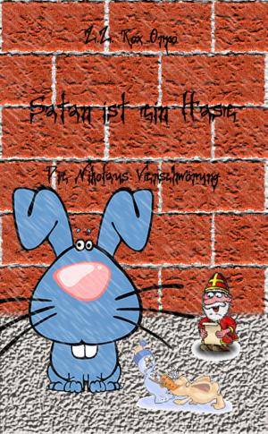 Cover of the book Satan ist ein Hase Die Nikolaus Verschwörung by Jens Trümper
