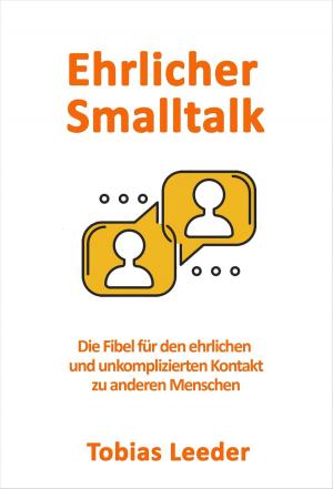 Cover of the book Ehrlicher Smalltalk by Bernhard Mähr