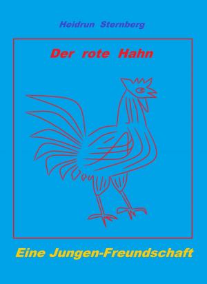 Cover of the book Der Rote Hahn an der Nordsee by Heidrun Groth