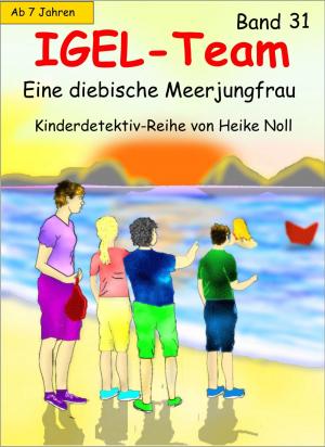 Book cover of IGEL-Team 31, Eine diebische Meerjungfrau