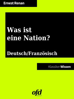 Book cover of Was ist eine Nation? - Qu'est-ce que une nation?