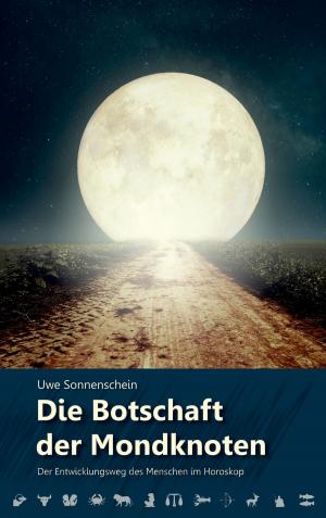 Cover of the book Die Botschaft der Mondknoten by Angela Baker