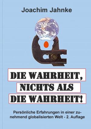 Cover of the book Die Wahrheit, nichts als die Wahrheit! by Alexandre Dumas